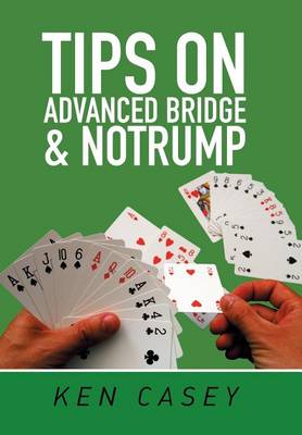 Tips on Advanced Bridge & Notrump