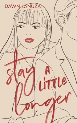 Stay a Little Longer