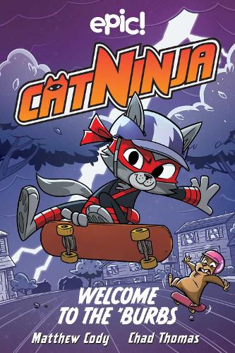 Cat Ninja: Welcome to the 'Burbs Volume 4