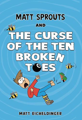 Matt Sprouts and the Curse of the Ten Broken Toes Volume 1