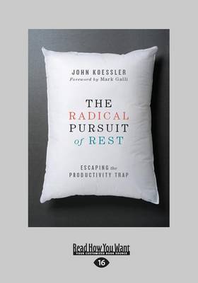 The Radical Pursuit of Rest