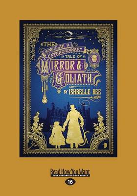 The Singular and Extraordinary Tale of Mirror and Goliath