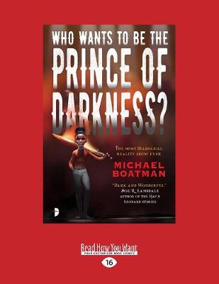 Who Wants to Be The Prince of Darkness?