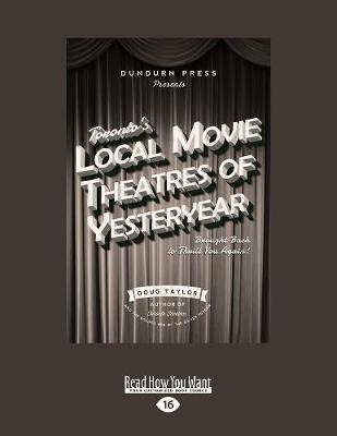 Toronto's Local Movie Theatres of Yesteryear