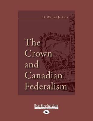 The Crown and Canadian Federalism