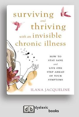 Surviving and Thriving with an Invisible Chronic Illness