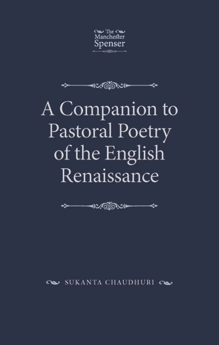 A Companion to Pastoral Poetry of the English Renaissance