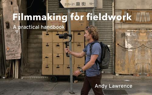 Filmmaking for Fieldwork