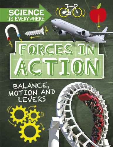 Science is Everywhere: Forces in Action