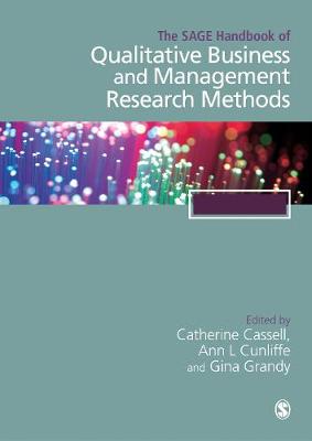 The SAGE Handbook of Qualitative Business and Management Research Methods