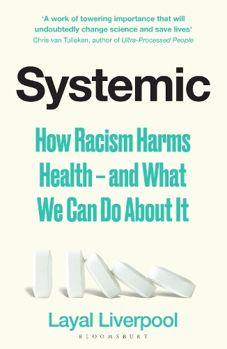 Systemic by Dr Layal Liverpool