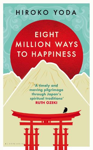 Eight Million Ways to Happiness by Hiroko Yoda