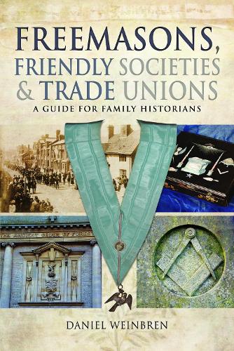 Freemasons, Friendly Societies and Trade Unions