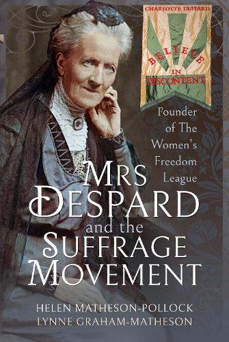 Mrs Despard and The Suffrage Movement