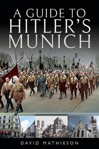 A Guide to Hitler's Munich