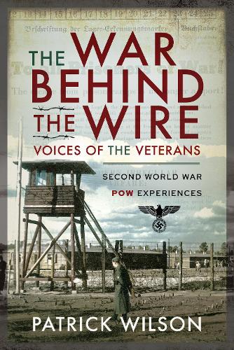 The War Behind the Wire: Voices of the Vetrans