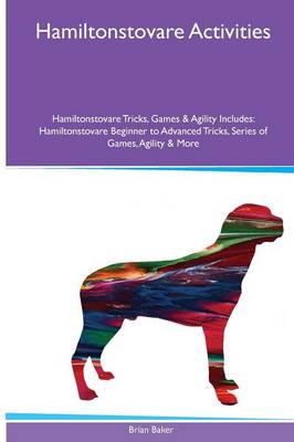 Hamiltonstovare Activities Hamiltonstovare Tricks, Games & Agility. Includes