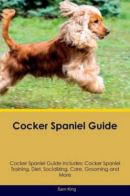 Cocker Spaniel Guide Cocker Spaniel Guide Includes