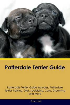 Patterdale Terrier Guide Patterdale Terrier Guide Includes
