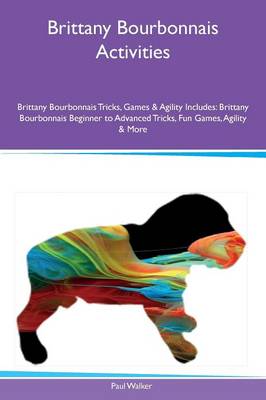 Brittany Bourbonnais Activities Brittany Bourbonnais Tricks, Games & Agility Includes