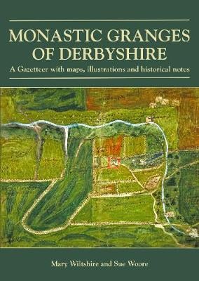 Monastic Granges of Derbyshire