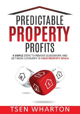 PREDICTABLE PROPERTY PROFITS