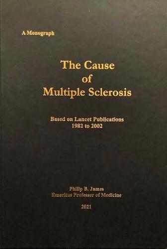 The Cause of Multiple Sclerosis