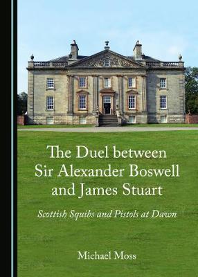 The Duel between Sir Alexander Boswell and James Stuart