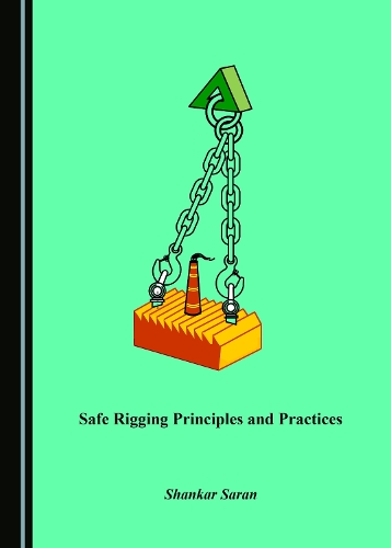 Safe Rigging Principles and Practices