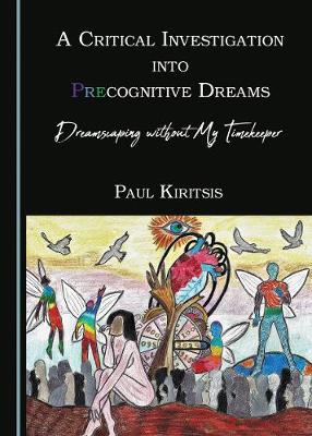 A Critical Investigation into Precognitive Dreams