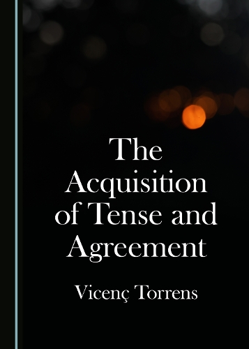 The Acquisition of Tense and Agreement