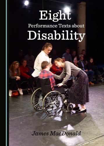 Eight Performance Texts about Disability