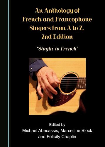 An Anthology of French and Francophone Singers, from A to Z, 2nd Edition