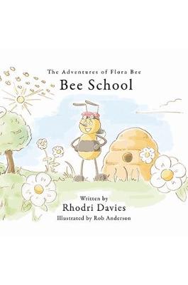 The Adventures of Flora Bee: Bee School