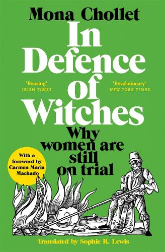 In Defence of Witches by Mona Chollet, Sophie R Lewis | Foyles