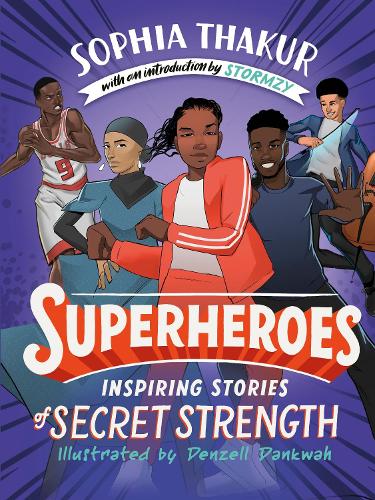 Superheroes by Sophia Thakur