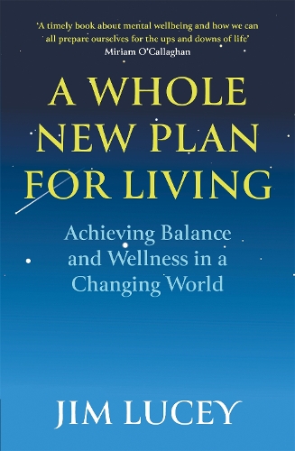 A Whole New Plan for Living