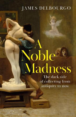 A Noble Madness