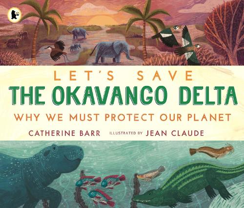 Let's Save the Okavango Delta: Why we must protect our planet