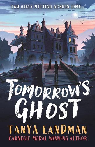 Tomorrow's Ghost by Tanya Landman