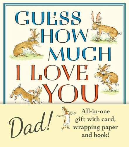 Guess How Much I Love You, Dad!: Father’s Day Gift Edition by Sam McBratney