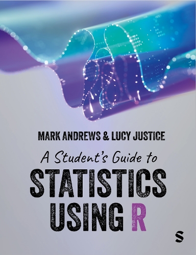 A Student’s Guide to Statistics Using R