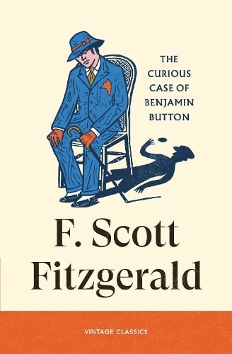 The Curious Case of Benjamin Button by F. Scott Fitzgerald