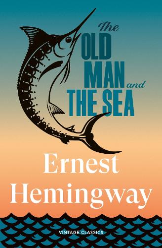 The Old Man and the Sea by Ernest Hemingway