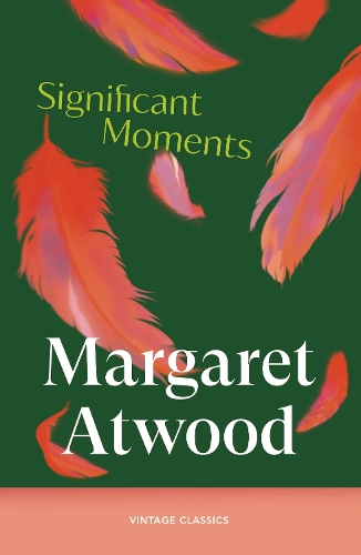 Significant Moments by Margaret Atwood