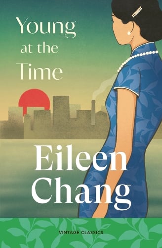 Young at the Time by Eileen Chang