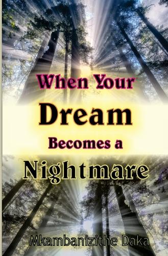 When Your Dream Becomes A Nightmare