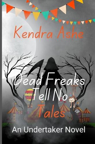 Dead Freaks Tell No Tales