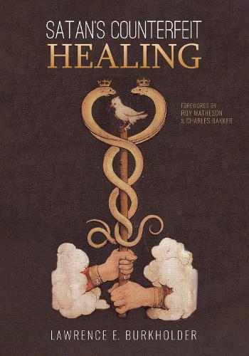 Satan's Counterfeit Healing