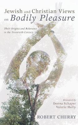 Jewish and Christian Views on Bodily Pleasure